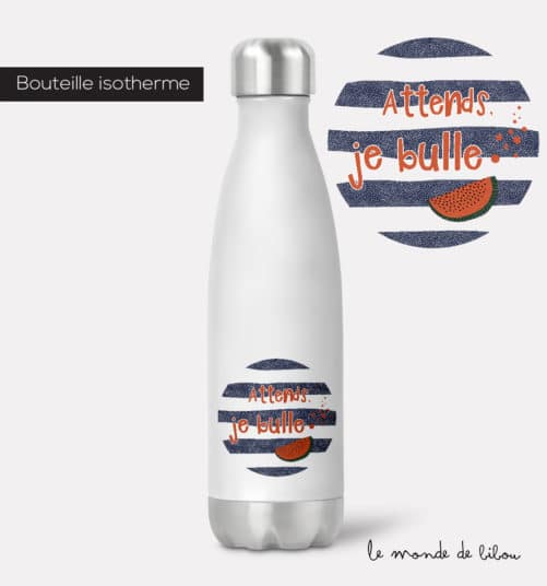 Bouteille isotherme Je bulle