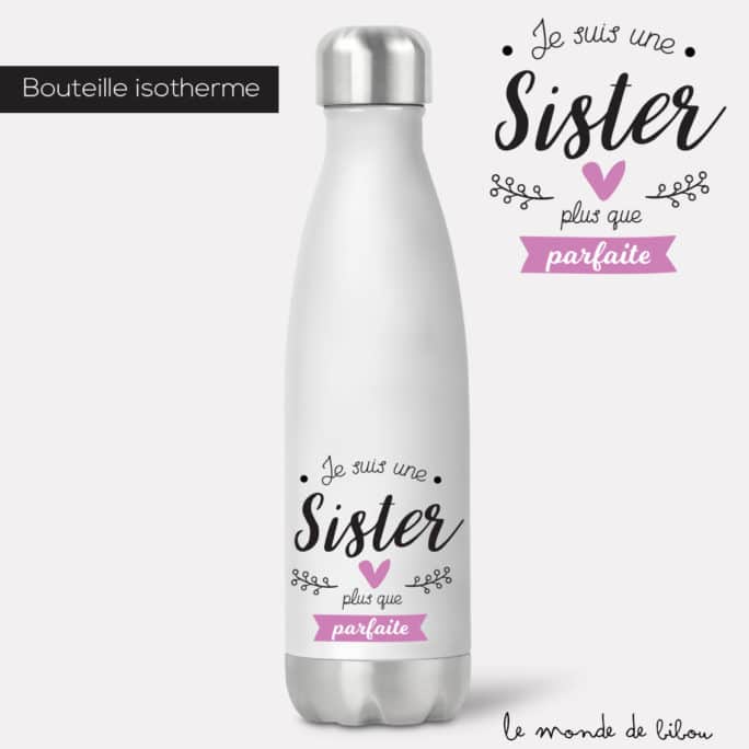 Bouteille isotherme Parfaite sister