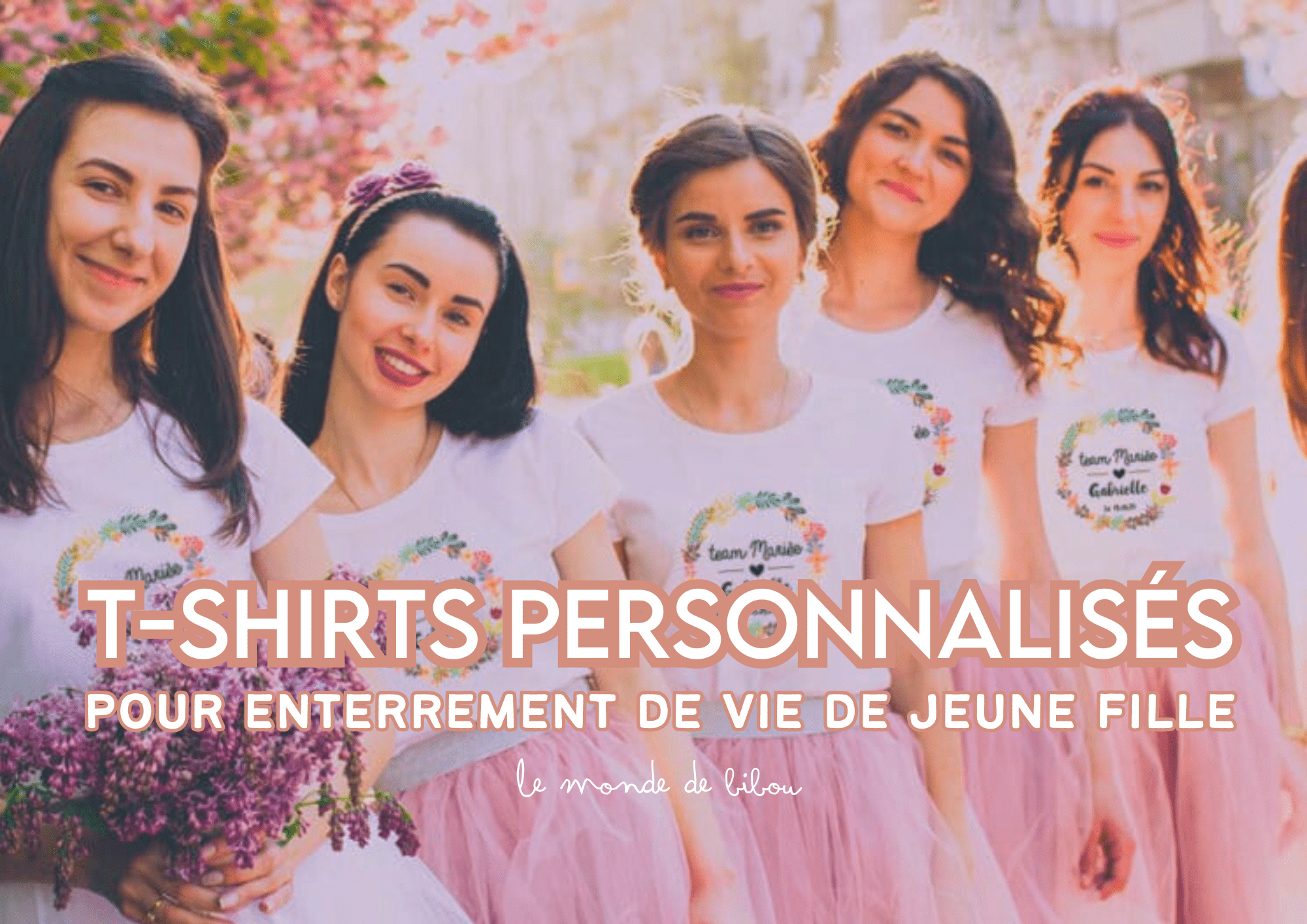 Des T-shirts personnalisés pour Enterrement de Vie de Jeune fille