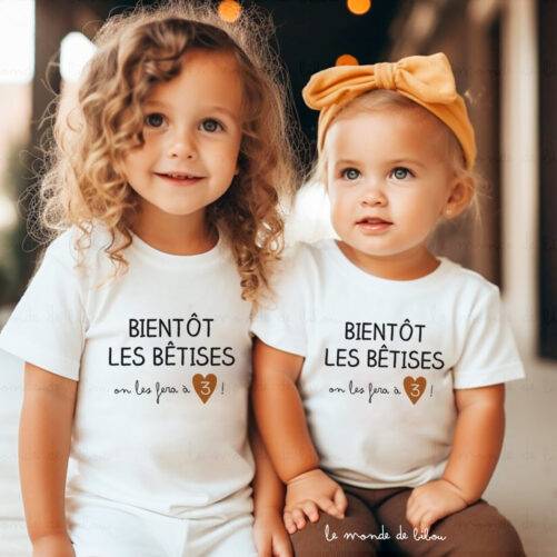 T-shirt Bientôt les bêtises on les fera à 2